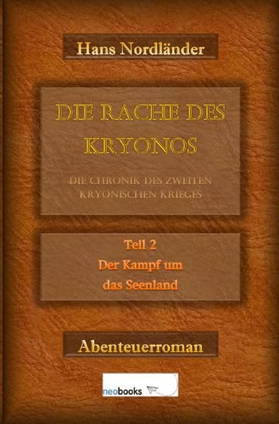 Produktbild: Die Rache des Kryonos / Die Rache des Kryonos &ndash; Die Chronik des Zweiten Kryonischen Krieges