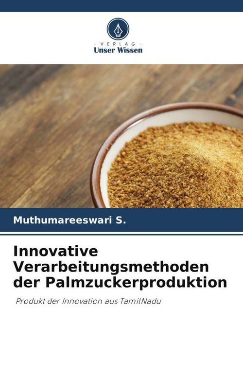Produktbild: Innovative Verarbeitungsmethoden der Palmzuckerproduktion
