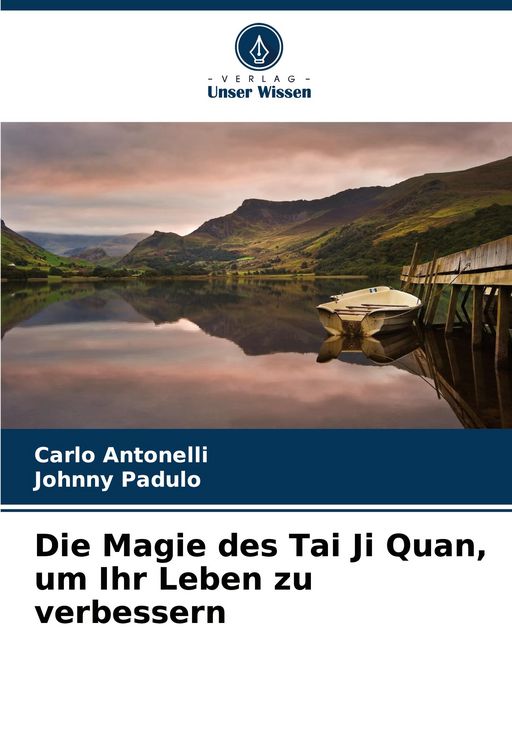 Produktbild: Die Magie des Tai Ji Quan, um Ihr Leben zu verbessern