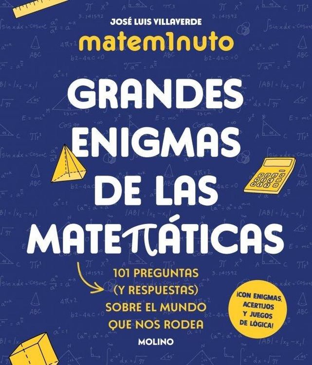 Produktbild: Matem1nuto. Grandes Enigmas de Las Matem&agrave;ticas: 101 Preguntas (Y Respuestas) Sobre El Mundo Que Nos Rodea / Mathm1nute. Great Math Mysteries