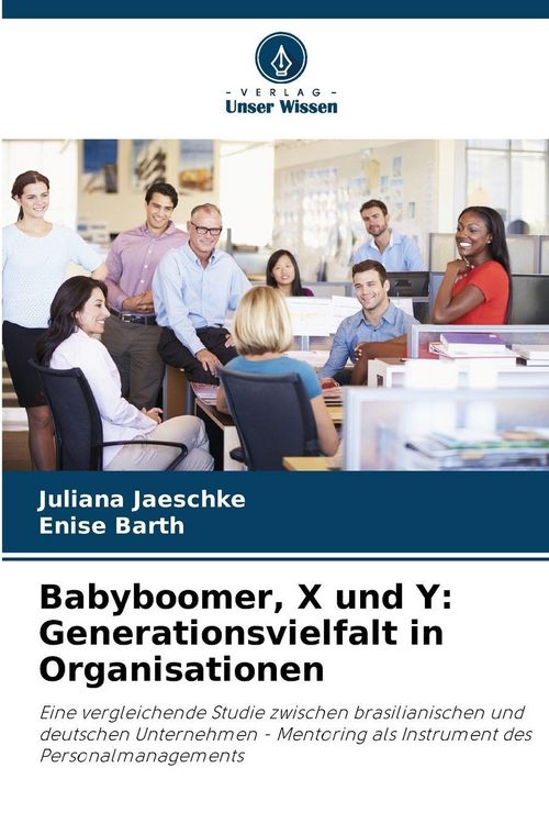 Produktbild: Babyboomer, X und Y: Generationsvielfalt in Organisationen