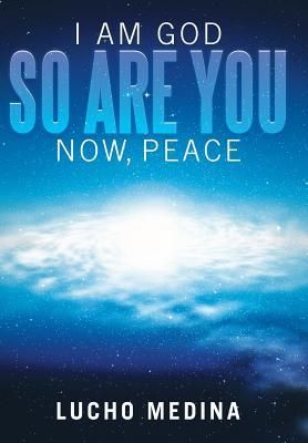 Produktbild: I Am God. So Are You. Now, Peace.