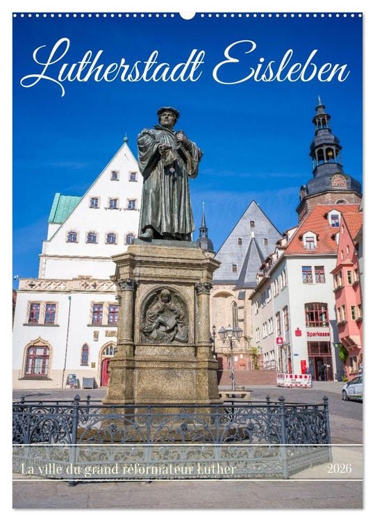 Produktbild: Lutherstadt Eisleben - La ville du grand r&eacute;formateur Luther (Calendrier mural 2026 DIN A2 horizontal), CALVENDO calendrier mensuel