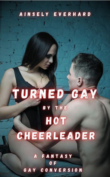 Produktbild: Turned Gay by the Hot Cheerleader