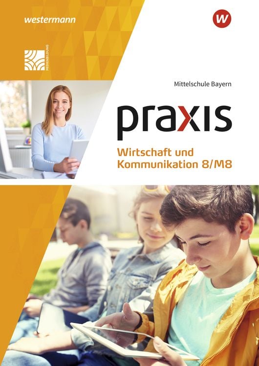 Produktbild: Praxis Wirtschaft und Kommunikation - Ausgabe 2019 f&uuml;r Mittelschulen in Bayern