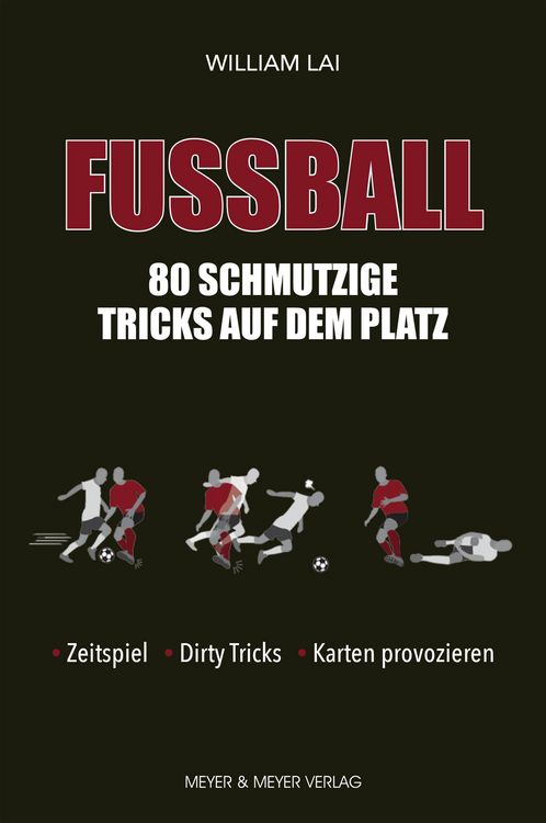Produktbild: Fu&szlig;ball: 80 schmutzige Tricks auf dem Platz