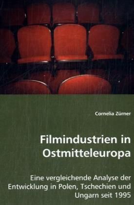 Produktbild: Z&uuml;rner, C: Filmindustrien in Ostmitteleuropa