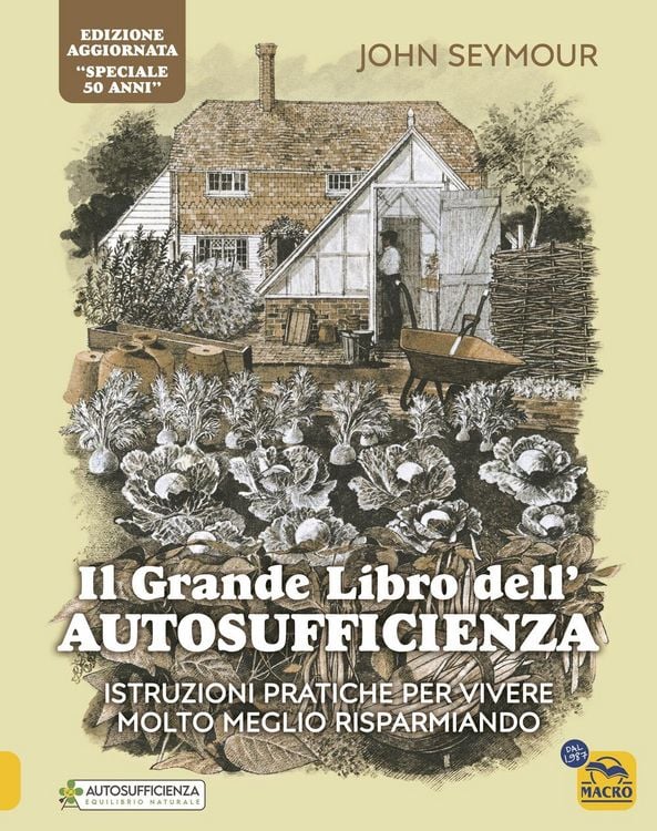 Produktbild: Il grande libro dell'autosufficienza. Istruzioni pratiche per vivere meglio risparmiando