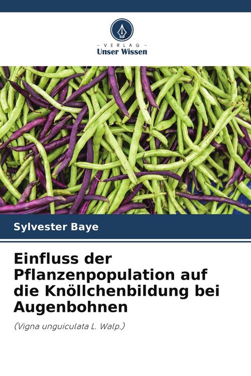 Produktbild: Einfluss der Pflanzenpopulation auf die Kn&ouml;llchenbildung bei Augenbohnen