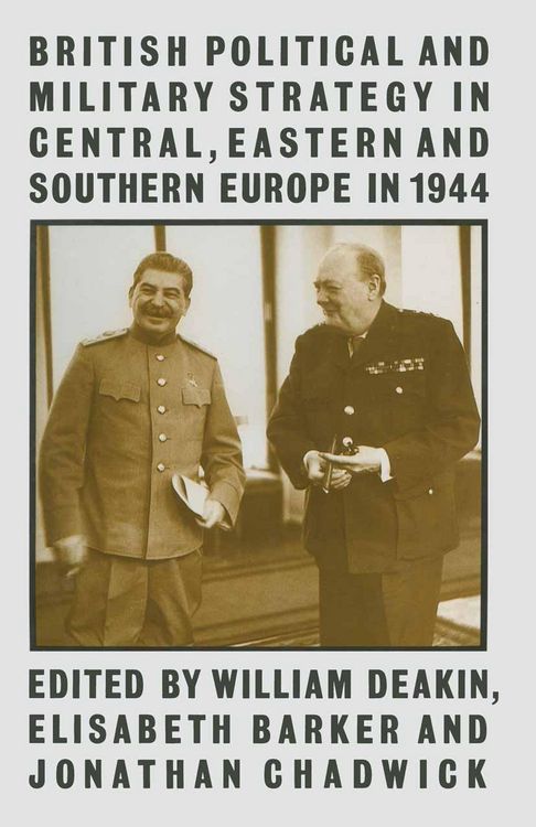 Produktbild: British Political and Military Strategy in Central, Eastern and Southern Europe in 1944