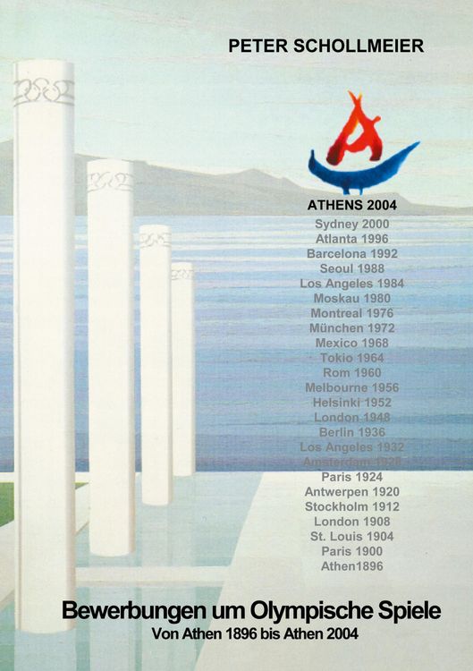 Produktbild: Bewerbungen um Olympische Spiele, Von Athen 1896 bis Athen 2004
