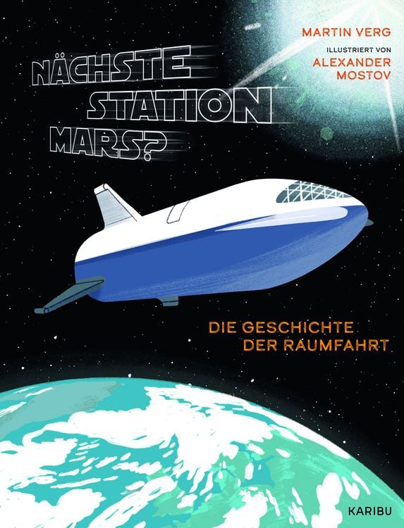Produktbild: N&auml;chste Station Mars? &ndash; Die Geschichte der Raumfahrt