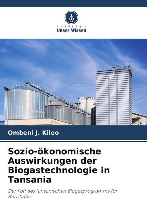 Produktbild: Sozio-&ouml;konomische Auswirkungen der Biogastechnologie in Tansania