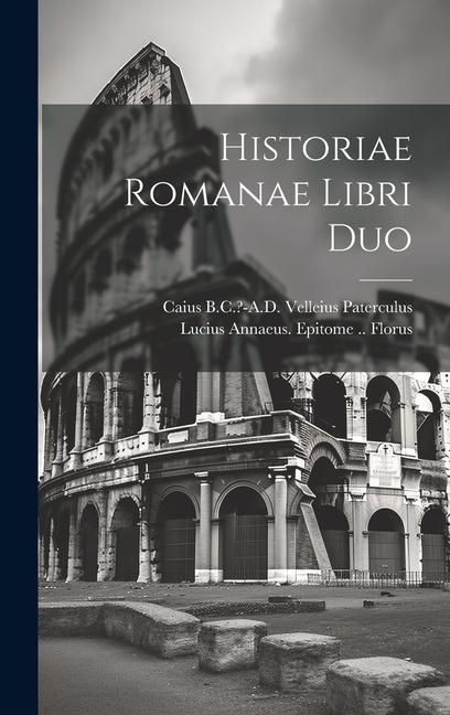 Produktbild: Historiae Romanae libri duo