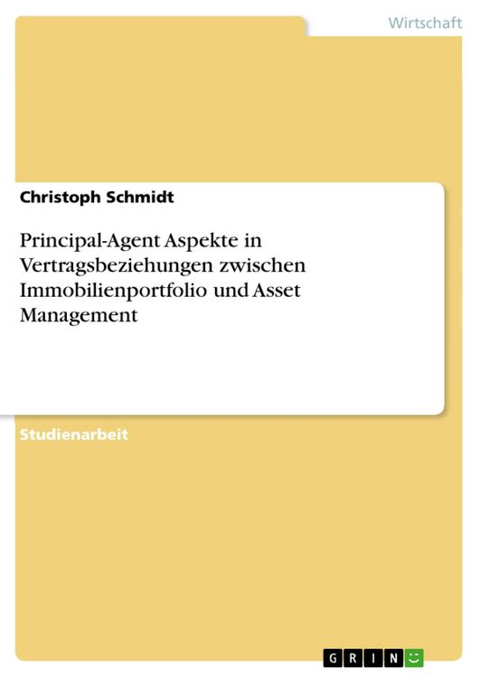 Produktbild: Principal-Agent Aspekte in Vertragsbeziehungen zwischen Immobilienportfolio und Asset Management