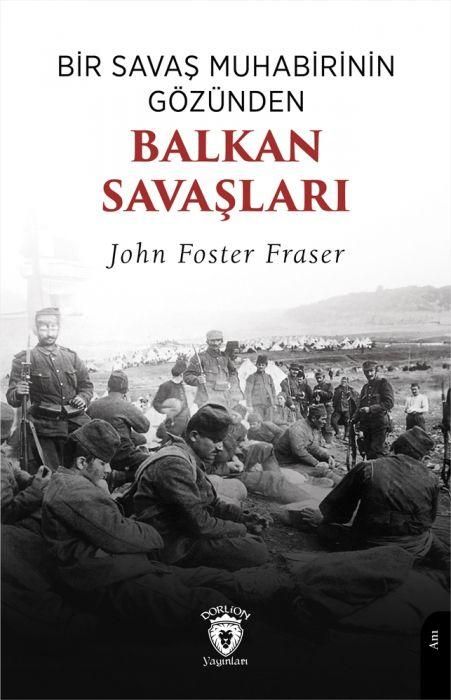 Produktbild: Bir Savas Muhabirinin G&ouml;z&uuml;nden Balkan Savaslari