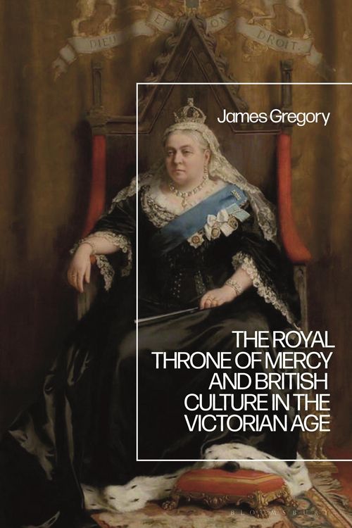 Produktbild: The Royal Throne of Mercy and British Culture in the Victorian Age