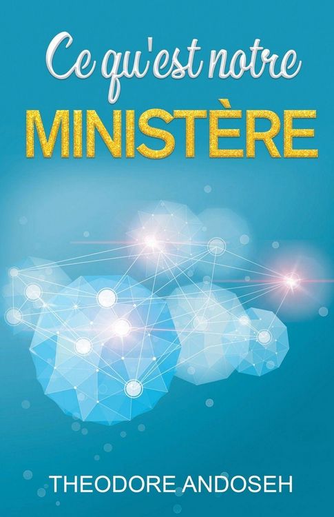 Produktbild: Ce qu'est notre minist&egrave;re