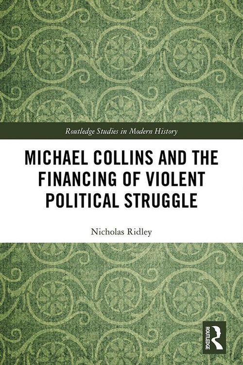 Produktbild: Michael Collins and the Financing of Violent Political Struggle