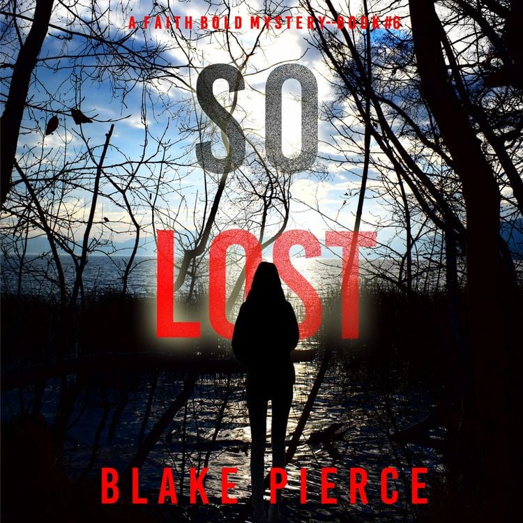 Produktbild: So Lost (A Faith Bold FBI Suspense Thriller&mdash;Book Six