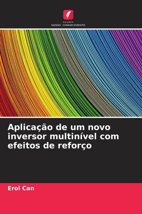 Produktbild: Aplica&ccedil;&atilde;o de um novo inversor multin&iacute;vel com efeitos de refor&ccedil;o