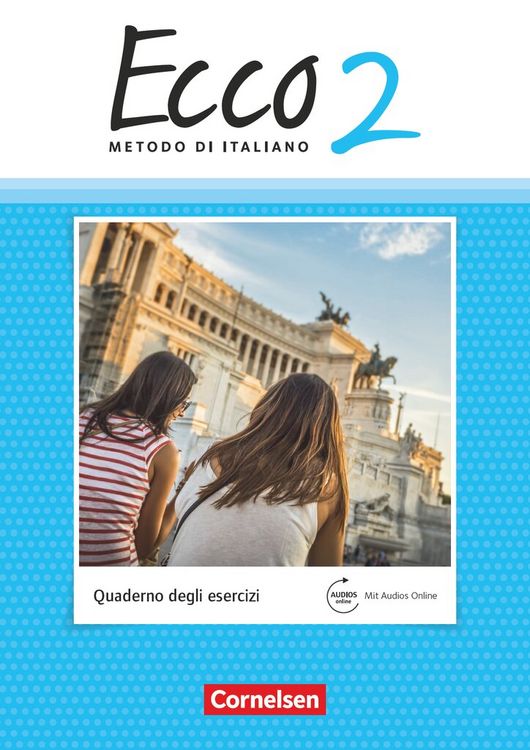 Produktbild: Ecco - Italienisch f&uuml;r Gymnasien - Italienisch als 3. Fremdsprache - Ausgabe 2015 - Band 2