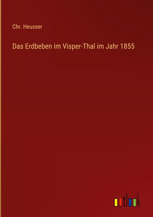 Produktbild: Das Erdbeben im Visper-Thal im Jahr 1855
