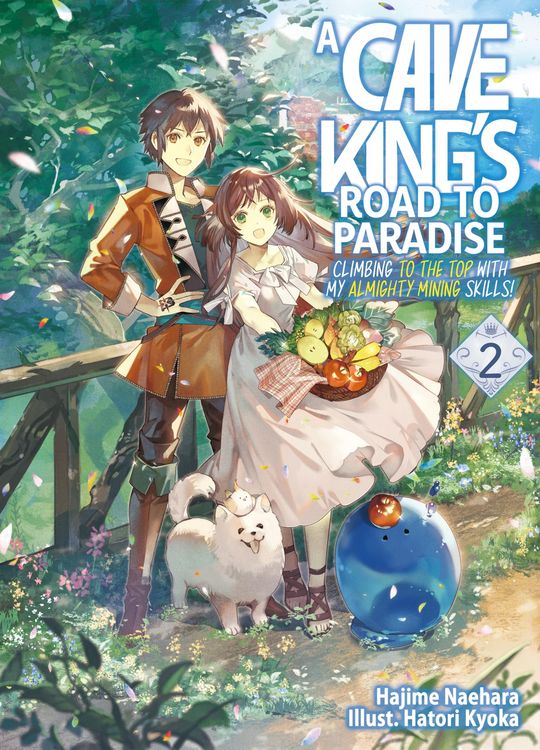 Produktbild: A Cave King's Road to Paradise: Climbing to the Top with My Almighty Mining Skills! Volume 2