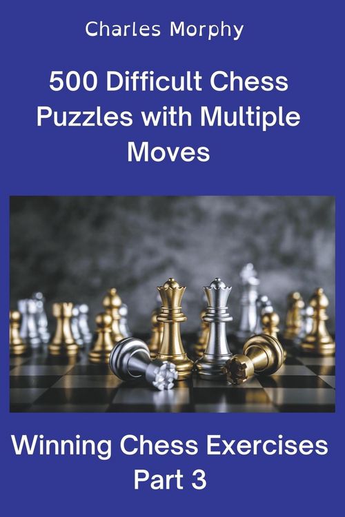Produktbild: 500 Difficult Chess Puzzles with Multiple Moves, Part 3