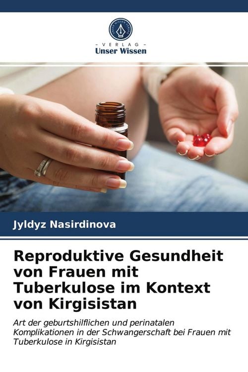 Produktbild: Reproduktive Gesundheit von Frauen mit Tuberkulose im Kontext von Kirgisistan