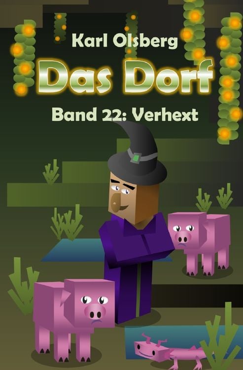 Bild vom Artikel Das Dorf / Das Dorf Band 22: Verhext vom Autor Karl Olsberg