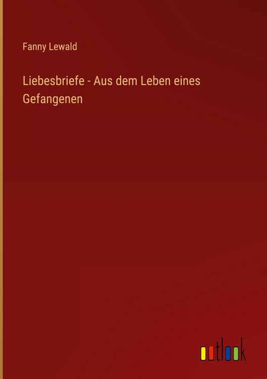 Produktbild: Liebesbriefe - Aus dem Leben eines Gefangenen
