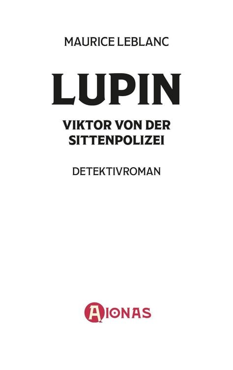Produktbild: Ars&egrave;ne Lupin &ndash; Viktor von der Sittenpolizei. Detektivroman. Maurice Leblanc