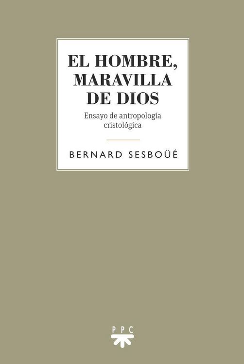 Produktbild: El hombre, maravilla de Dios : ensayo de antropolog&iacute;a cristol&oacute;gica