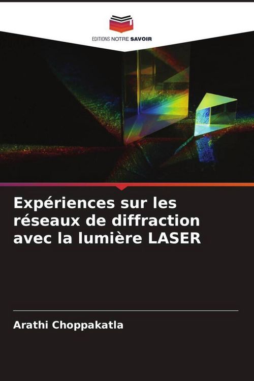 Produktbild: Exp&eacute;riences sur les r&eacute;seaux de diffraction avec la lumi&egrave;re LASER