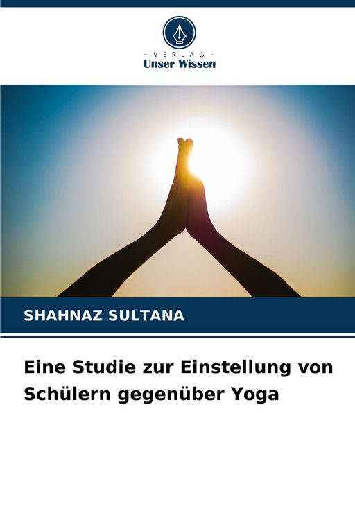 Produktbild: Eine Studie zur Einstellung von Sch&uuml;lern gegen&uuml;ber Yoga