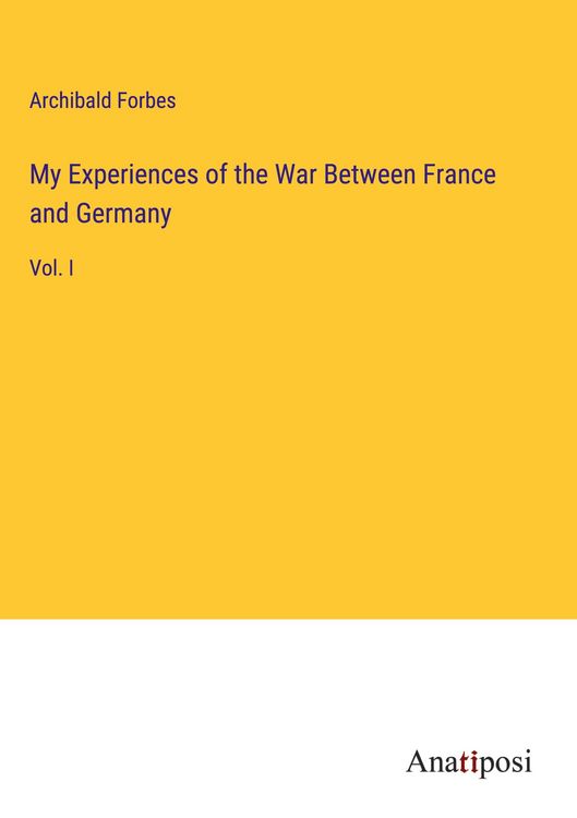 Produktbild: My Experiences of the War Between France and Germany