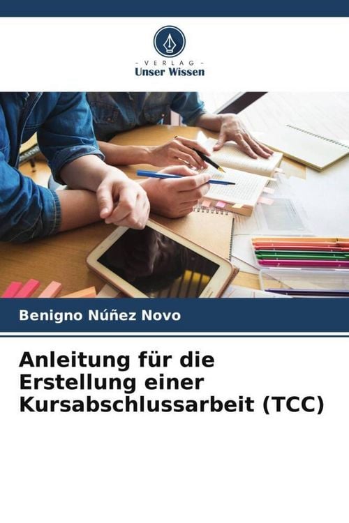 Produktbild: Anleitung f&uuml;r die Erstellung einer Kursabschlussarbeit (TCC)