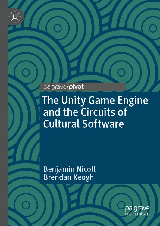 Produktbild: The Unity Game Engine and the Circuits of Cultural Software