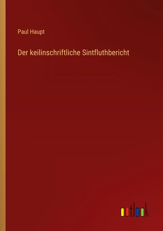 Produktbild: Der keilinschriftliche Sintfluthbericht