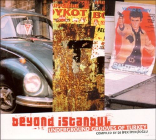 Produktbild: Various: Beyond Istanbul-Underground Grooves Of Turkey