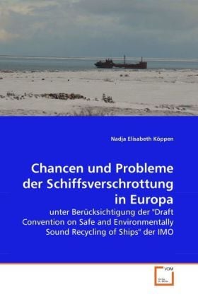 Produktbild: K&ouml;ppen, N: Chancen und Probleme der Schiffsverschrottung in