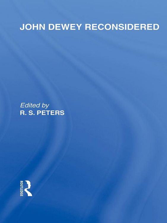 Produktbild: John Dewey reconsidered (International Library of the Philosophy of Education Volume 19)