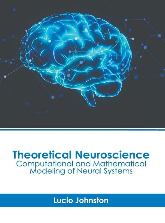 Produktbild: Theoretical Neuroscience: Computational and Mathematical Modeling of Neural Systems