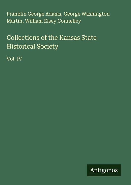 Produktbild: Collections of the Kansas State Historical Society