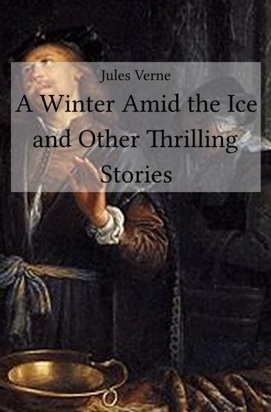 Produktbild: A Winter Amid the Ice and Other Thrilling Stories