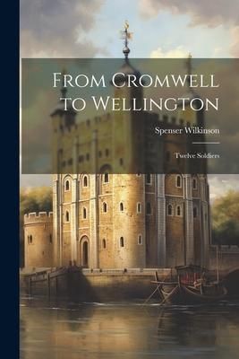 Produktbild: From Cromwell to Wellington