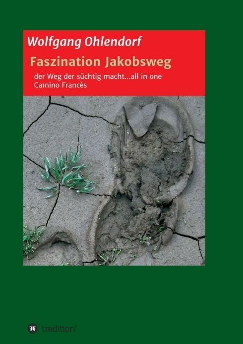 Produktbild: Faszination Jakobsweg &ndash; der Weg der s&uuml;chtig macht...all in one