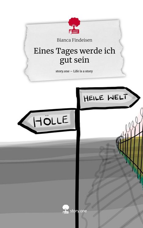 Produktbild: Eines Tages werde ich gut sein. Life is a Story - story.one