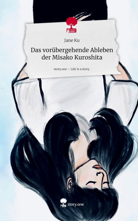 Produktbild: Das vor&uuml;bergehende Ableben der Misako Kuroshita. Life is a Story - story.one